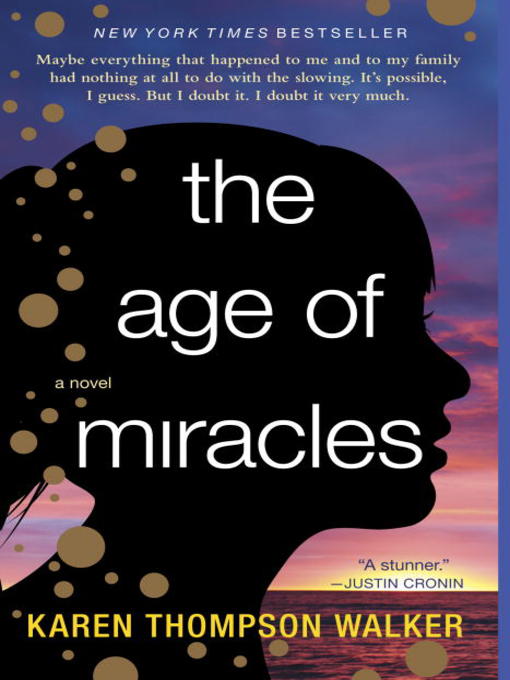 Title details for The Age of Miracles by Karen Thompson Walker - Available